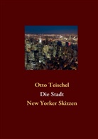 Otto Teischel - Die Stadt