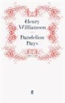 Henry Williamson, Williamson Henry, Henr Williamson, Henry Williamson - Dandelion Days
