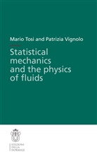 Mari Tosi, Mario Tosi, Mario P. (International Center for Theoretical Physics Tosi, Vignolo Vignolo - Statistical mechanics and the physics of fluids