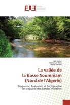 Collectif, Mansour Dalia, Mansouri Dalia, Hafi Halim, Hafir Halim, Bachir Seddik - La vallee de la basse soummam