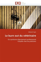 Deborah Tupin, Tupin-D - Le burn out du veterinaire