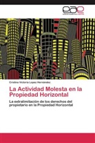 Cristina V. Lopez Hernández, Cristina Victoria Lopez Hernández - La Actividad Molesta en la Propiedad Horizontal