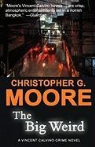 Christopher G. Moore - The Big Weird