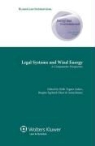 Anker, Helle T. Anker, Helle Tegner Anker, Olsen, Brigitte Olsen, Rnne Anita... - Legal Systems and Wind Energy: A Comparative Perspective