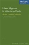 Blanca Garces-Mascarenas - Labour Migration in Malaysia and Spain