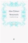 Alan Palmer, Alan Warwick Palmer, Ala Palmer, Alan Palmer - Metternich