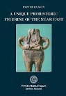 Eszter Banffy, Eszter Banffy, Wolfgang Meid - A Unique Prehistoric Figurine of the Near East