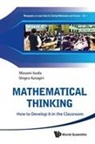 Masami Isoda, Isoda Masami, Shigeo Katagiri, Katagiri Shigeo, Masami Isoda & Shigeo Katagiri - Mathematical Thinking: How To Develop It In The Classroom