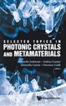 Antonello Andreone, Andrea Cusano Et Al Antonello Andreone, Antonello Andreone, Andreone Antonello, Andrea Cusano, Cusano Andrea... - Selected Topics In Photonic Crystals And Metamaterials