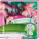 Meiste, Seifer, Wolfgan Seifert, Wolfgang Seifert - Urban Inspiration City Miami