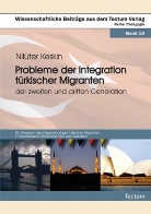 Nilüfer Keskin - Probleme der Integration türkischer Migranten der zweiten und dritten Generation