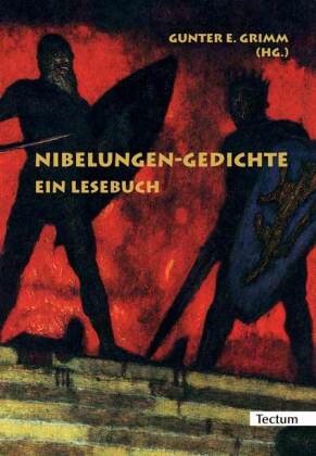 Gunter E Grimm, Gunter E. Grimm, Gunte E Grimm, Gunter E Grimm, Gunter E Grimm, … - Nibelungen-Gedichte Ein Lesebuch