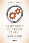 Wendy Jago - Transforma tu cerebro con PNL