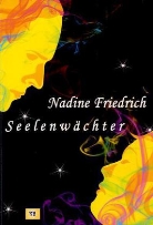 Nadine Friedrich, Sascha Lange, Ellen Rösner - Seelenwächter