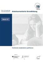 Beatrice Preisin, Beatric Preising, Kathleen Rothe, Loeb, Herbert Loebe, Severin... - Arbeitsorientierte Grundbildung