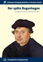 Iren Dingel, Irene Dingel, Rhein, Stefan Rhein - Der späte Bugenhagen