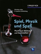 Schlichting, H Joachim Schlichting, H. J. Schlichting, H. Joachim Schlichting, Hans-Joachim Schlichting, Uck... - Spiel, Physik und Spaß