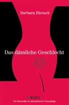 Barbara Bierach - Das dämliche Geschlecht