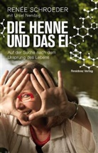 Renee Schroeder - Die Henne und das Ei
