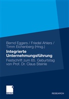 Friede Ahlers, Friedel Ahlers, Bernd Eggers, Timm Eichenberg - Integrierte Unternehmensführung