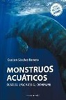 Gustavo Sánchez Romero, Gustavo Sanchez-Romero - Monstruos acuáticos