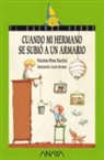 Victoria Pérez Escrivá, Lucía Serrano, Lucía Serrano Guerrero - Cuando mi hermano se subió a un armario