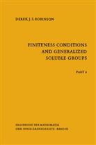 Derek Robinson, Derek J S Robinson, Derek J. S. Robinson, Derek J.S. Robinson - Finiteness Conditions and Generalized Soluble Groups