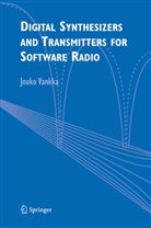 Jouko Vankka - Digital Synthesizers and Transmitters for Software Radio