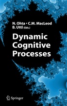 Coli M MacLeod, Colin M MacLeod, Colin M. MacLeod, Nobuo Ohta, Bob Uttl - Dynamic Cognitive Processes
