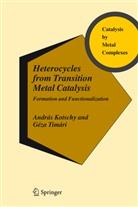 Andrá Kotschy, András Kotschy, Géza Timári - Heterocycles from Transition Metal Catalysis