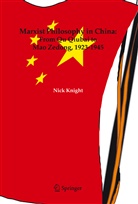 Nick Knight - Marxist Philosophy in China : From Qu Qiubai to Mao Zedong 1923 - 1945