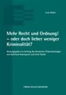 Irvin Waller, Hasenpusc, Burkhar Hasenpusch, Burkhard Hasenpusch, Mark, Marks... - Mehr Recht und Ordnung! - oder doch lieber weniger Kriminalität?
