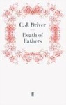 C J Driver, C. J. Driver, C.J. Driver, DRIVER C J, C. J. Driver, J Driver... - Death of Fathers