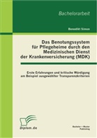 Benedikt Simon - Das Benotungssystem für Pflegeheime durch den Medizinischen Dienst der Krankenversicherung (MDK)