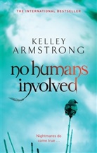 Kelley Armstrong - No Human Involved