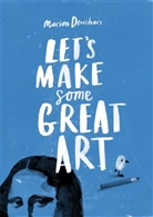 Marion Deuchars - Let's Make Some Great Art