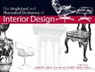 Catherine L. Kendall, Josette H. Rabun, Julie H. Rabun, Julie L. Rabun - Anglicized and Illustrated Dictionary of Interior Design, The