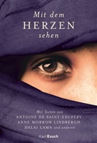 Antoine de Saint-Exupéry - Mit dem Herzen sehen