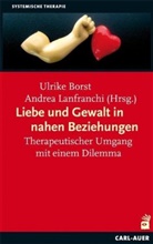 Bors, Ulrik Borst, Ulrike Borst, Lanfranch, Lanfranchi, Lanfranchi... - Liebe und Gewalt in nahen Beziehungen