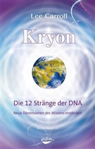 Lee Carroll, Kryon - Kryon - 10: Kryon: Kryon, Geb, Bd.10: Die 12 Stränge der DNA