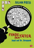 Julian Press, Julian Press - Finde den Täter - Bd.7: Finde den Täter - Jagd auf Dr. Struppek
