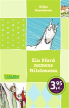 Hilke Rosenboom, Anke Kuhl - Ein Pferd namens Milchmann