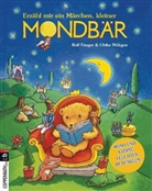 Fänge, Rolf Fänger, Möltgen, Ulrike Möltgen - Erzähl mir ein Märchen, kleiner Mondbär!