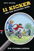 Knut Krüger - 11 Kicker und ein falsches Spiel
