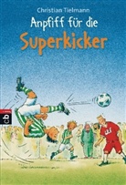 Christian Tielmann, Hans-Jürgen Feldhaus - Anpfiff für die Superkicker