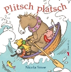 Nicola Smee - Plitsch Platsch