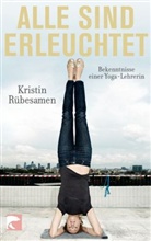 Kristin Rübesamen - Alle sind erleuchtet