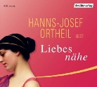 Hanns-Josef Ortheil, Hanns-Josef Ortheil - Liebesnähe, 6 Audio-CDs (Livre audio)