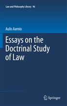 Aulis Aarnio - Essays on the Doctrinal Study of Law