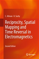 Altman, C Altman, C. Altman, K Suchy, K. Suchy - Reciprocity, Spatial Mapping and Time Reversal in Electromagnetics